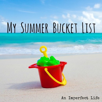 My Summer Bucket List